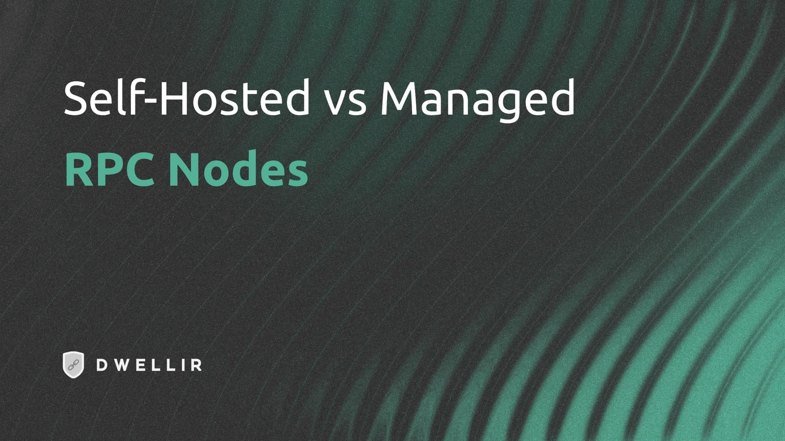 Self-Hosted vs Managed RPC Nodes: The Complete Decision Guide