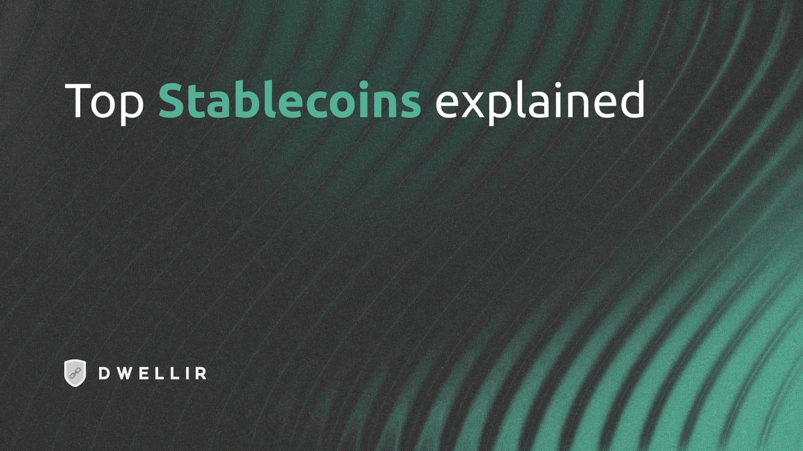 Top Stablecoins Explained: How They Work and Why They Matter in 2026