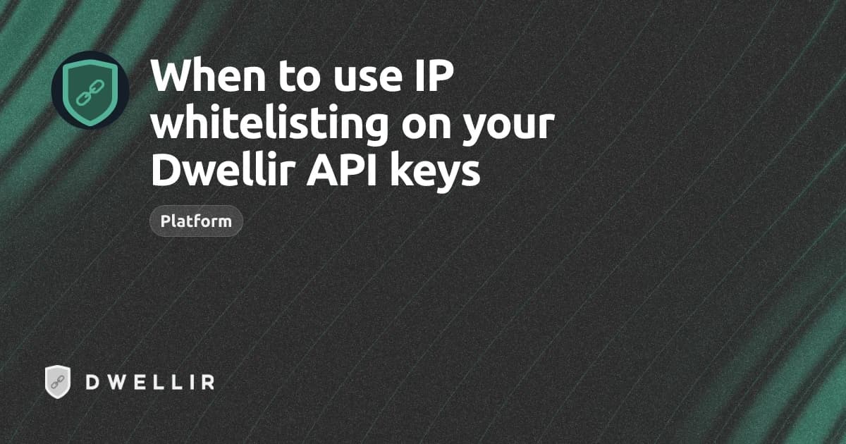 When to use IP whitelisting on your Dwellir API keys cover