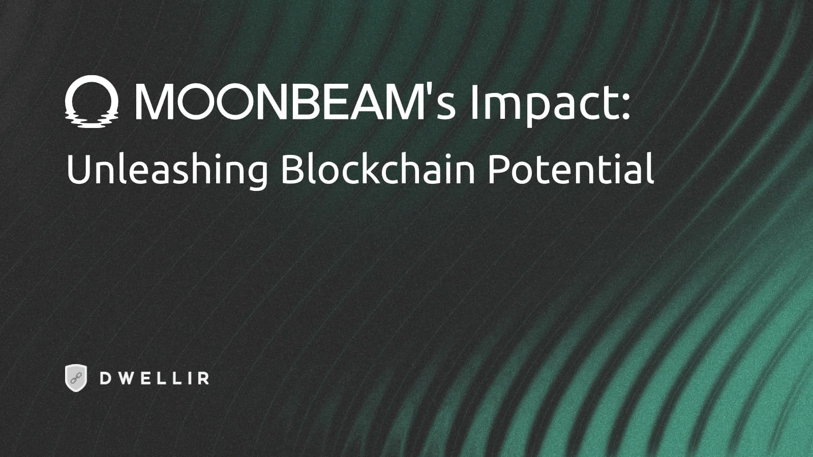 Moonbeam's Impact: Unleashing Blockchain Potential