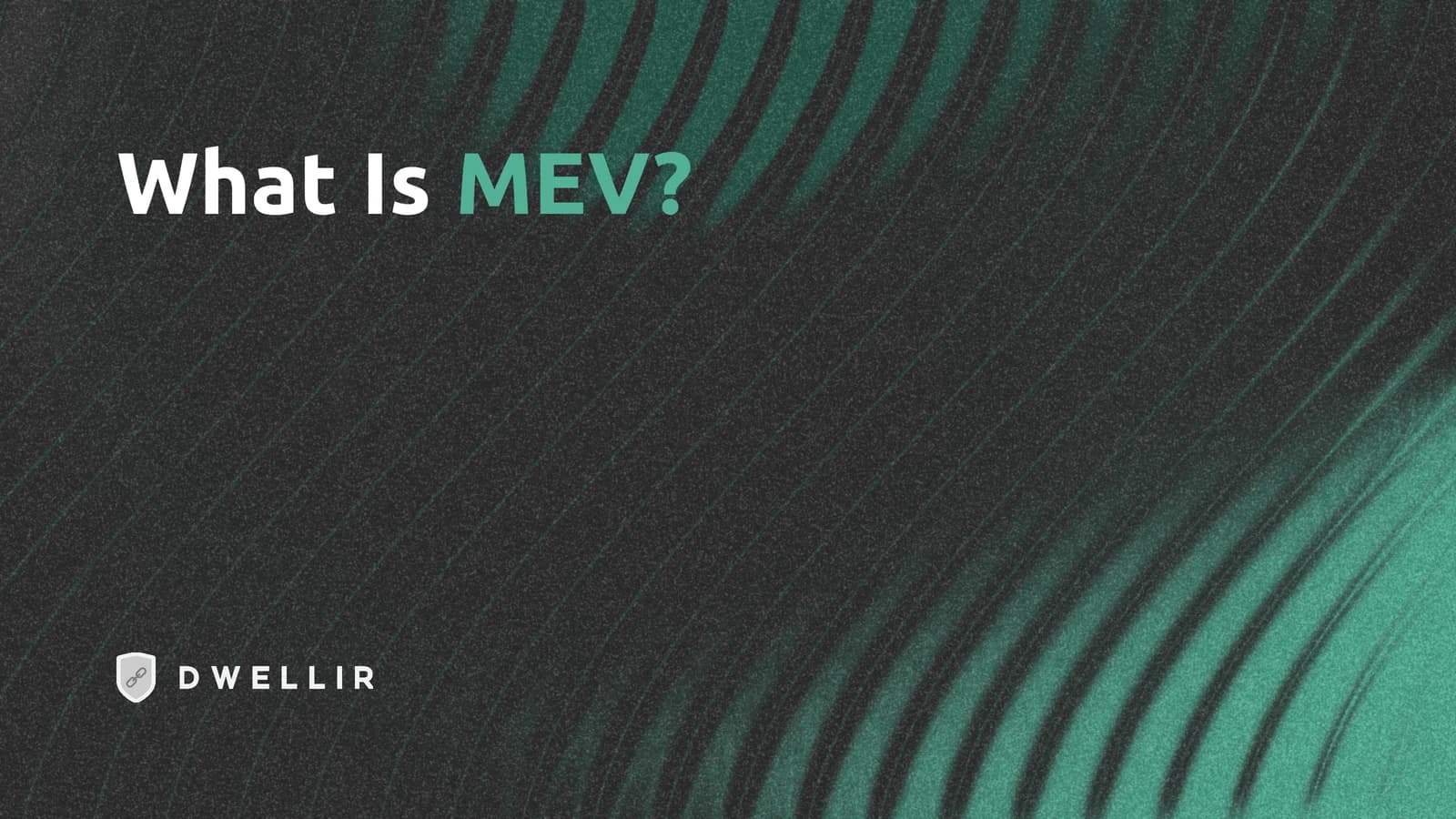 What Is MEV? Maximal Extractable Value Explained