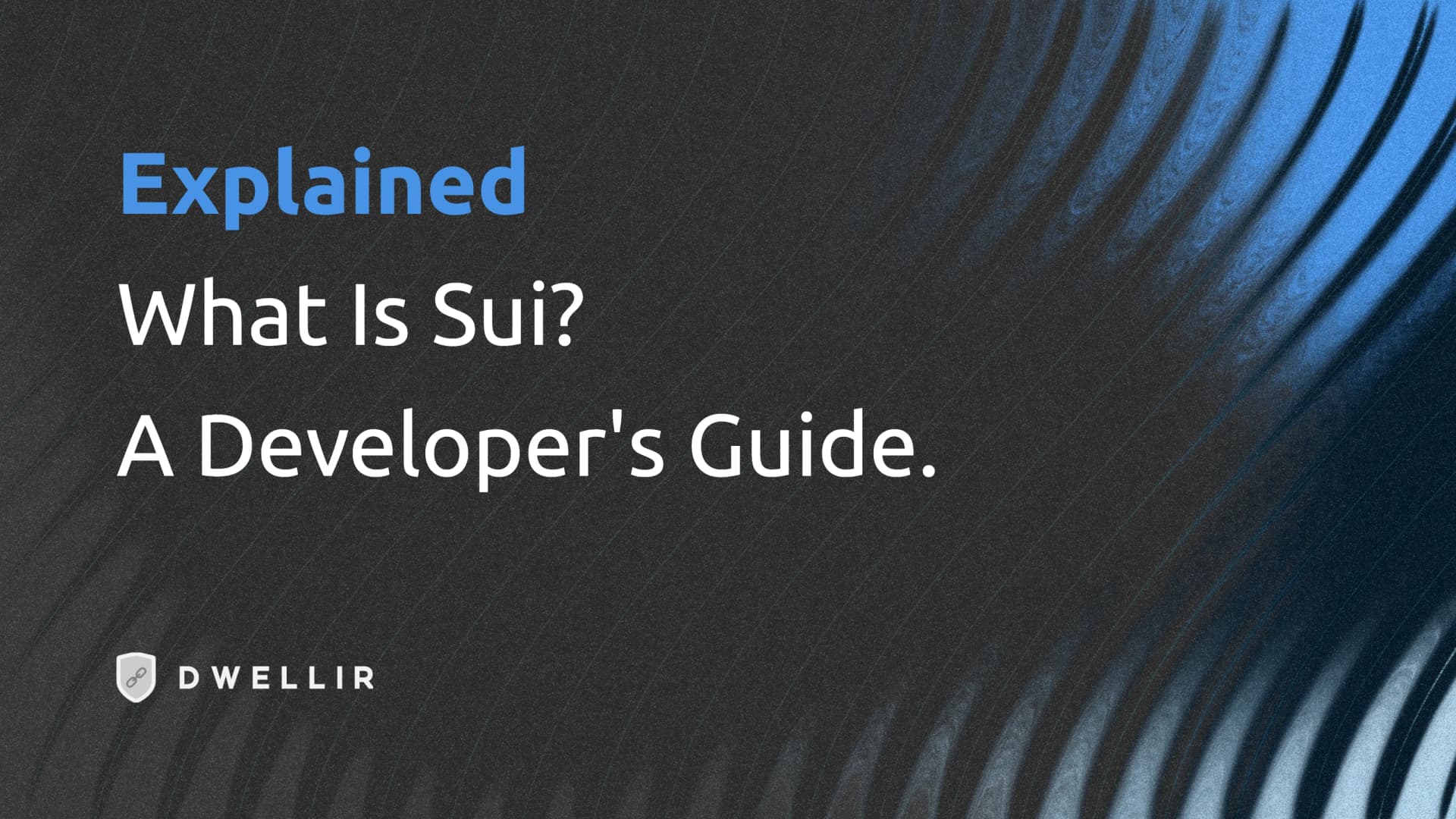 What Is Sui? A Developer's Guide to the Object-Centric Layer 1