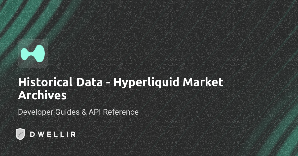 Historical Data | Hyperliquid API Docs | Dwellir