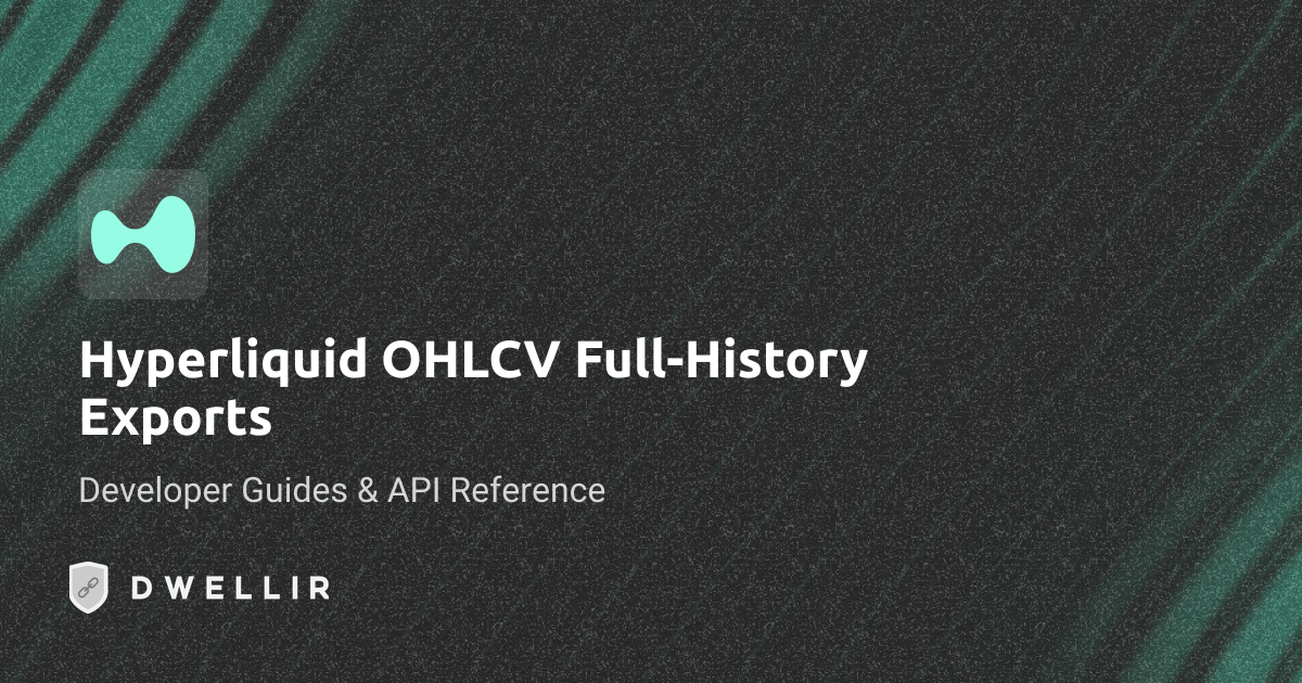 Hyperliquid OHLCV Full-Hist | Hyperliquid API Docs | Dwellir