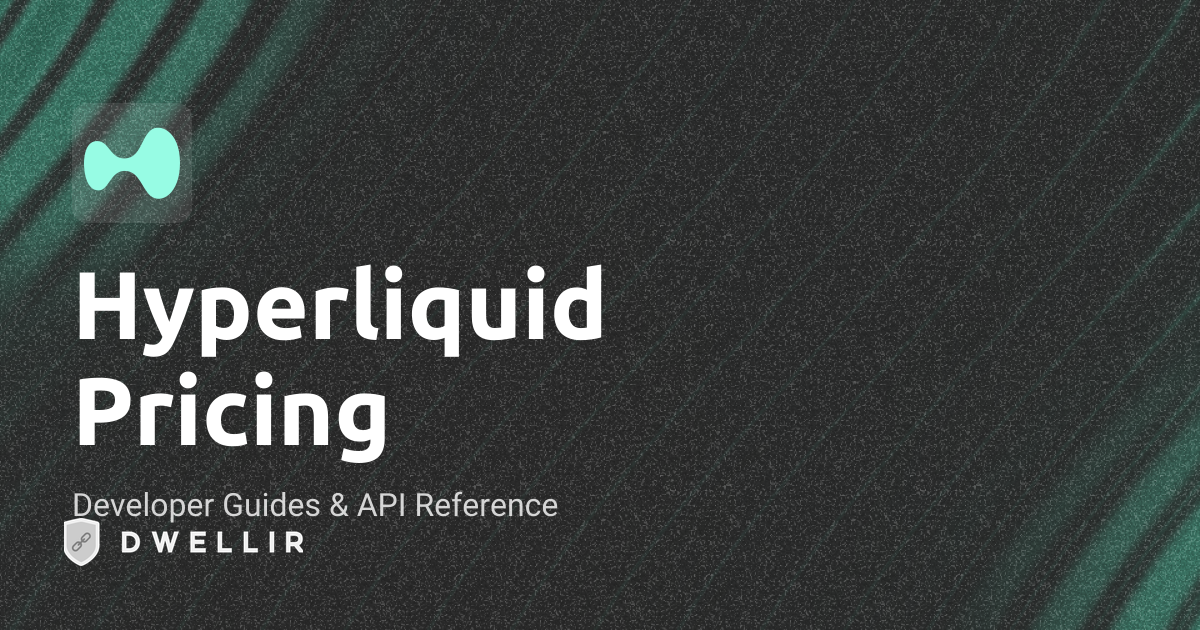 Hyperliquid Pricing | Hyperliquid API Docs | Dwellir