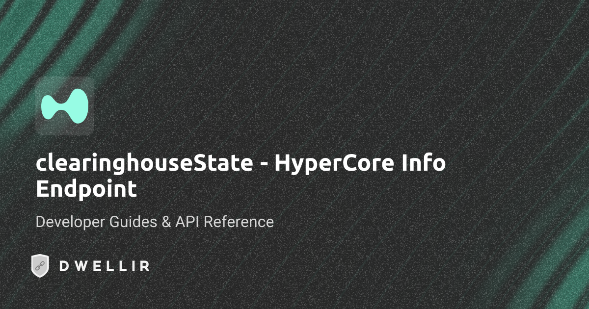 clearinghouseState | Hyperliquid API Docs | Dwellir