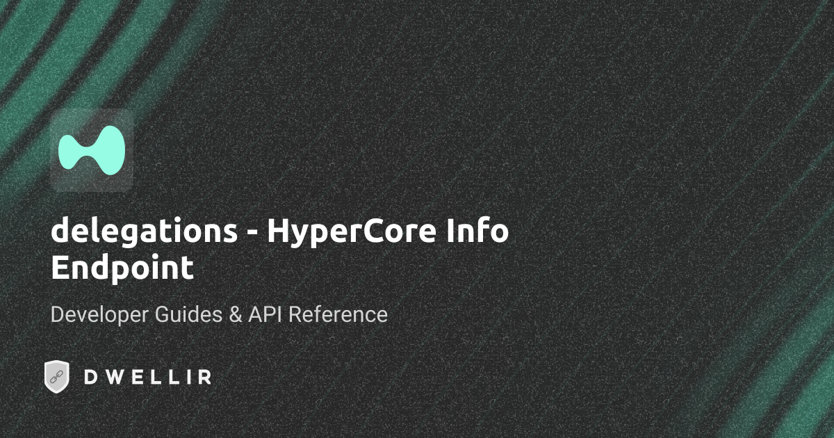 delegations | Hyperliquid API Docs | Dwellir
