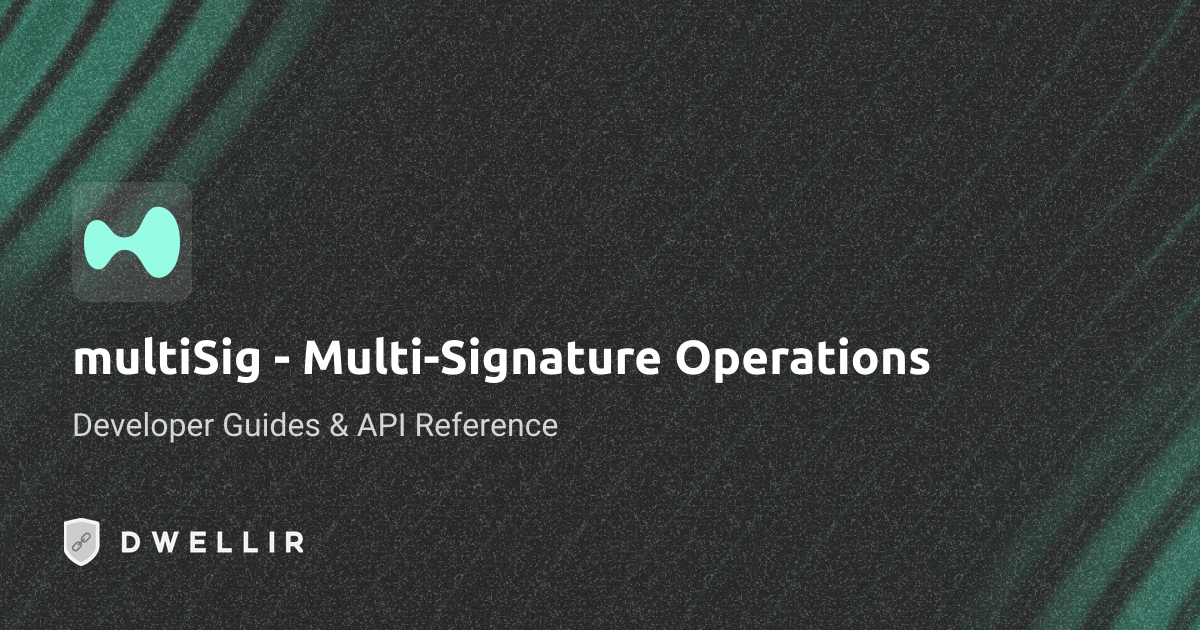 multiSig (gRPC) | Hyperliquid API Docs | Dwellir