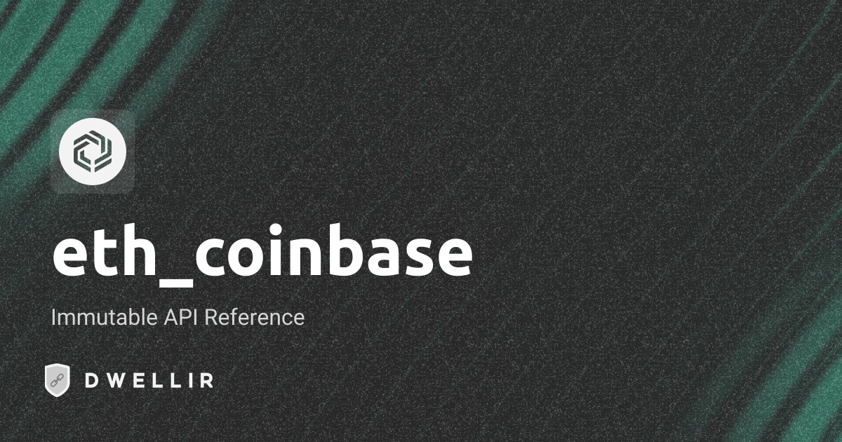 eth_coinbase | Immutable RPC Docs | Dwellir
