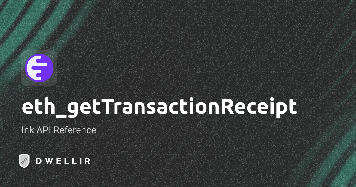 eth_getTransactionReceipt | Ink RPC Docs | Dwellir