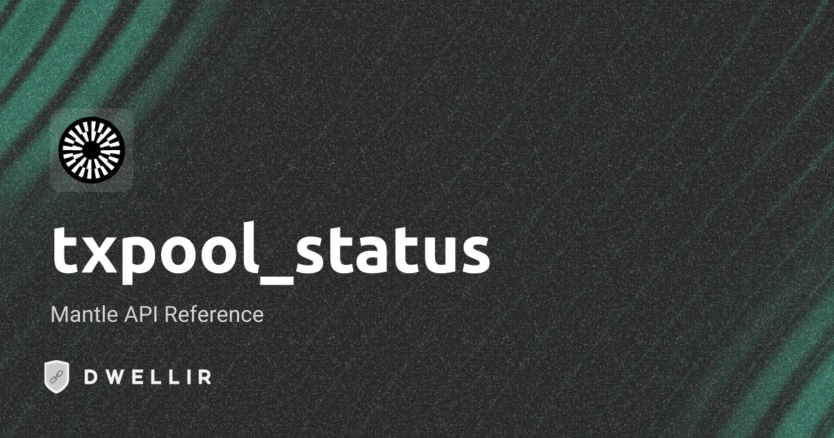 txpool_status | Mantle RPC Docs | Dwellir