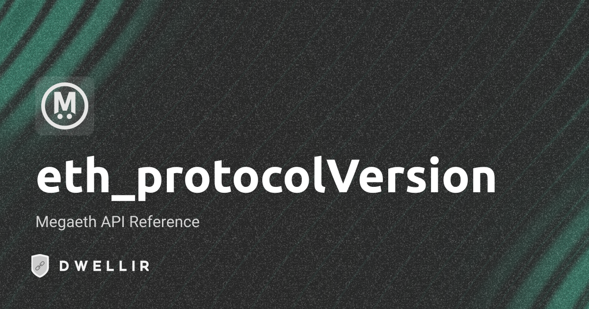 eth_protocolVersion | MegaETH RPC Docs | Dwellir