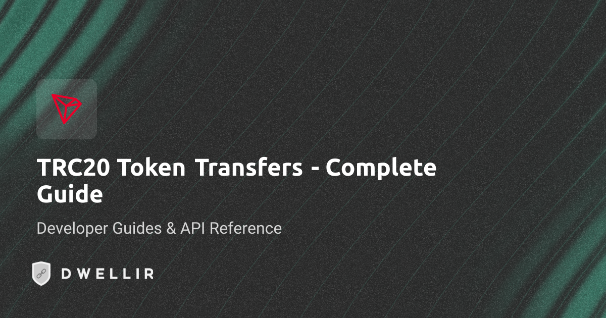 TRC20 Token Transfers - Complete | TRON API Docs | Dwellir