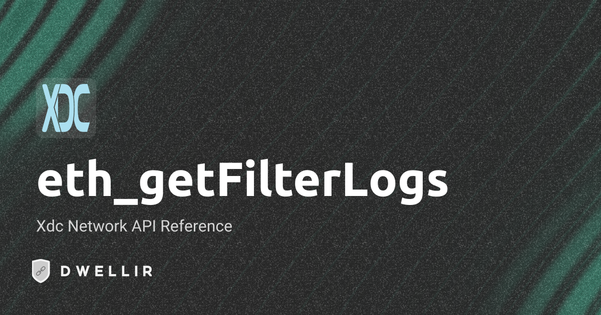 eth_getFilterLogs | XDC Network RPC Docs | Dwellir