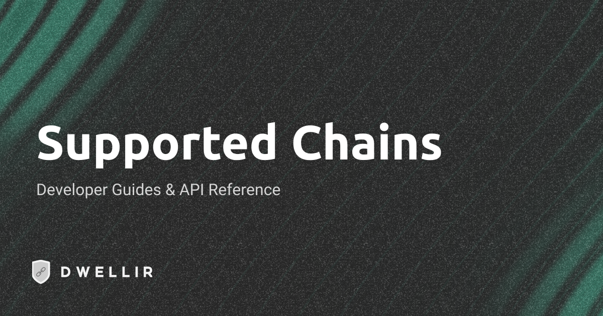 Supported Chains | Dwellir Docs and Guides