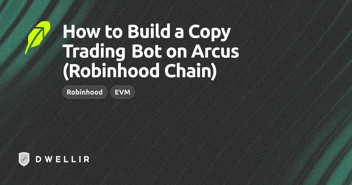 How to Build a Copy Trading Bot on Arcus (Robinhood Chain) cover