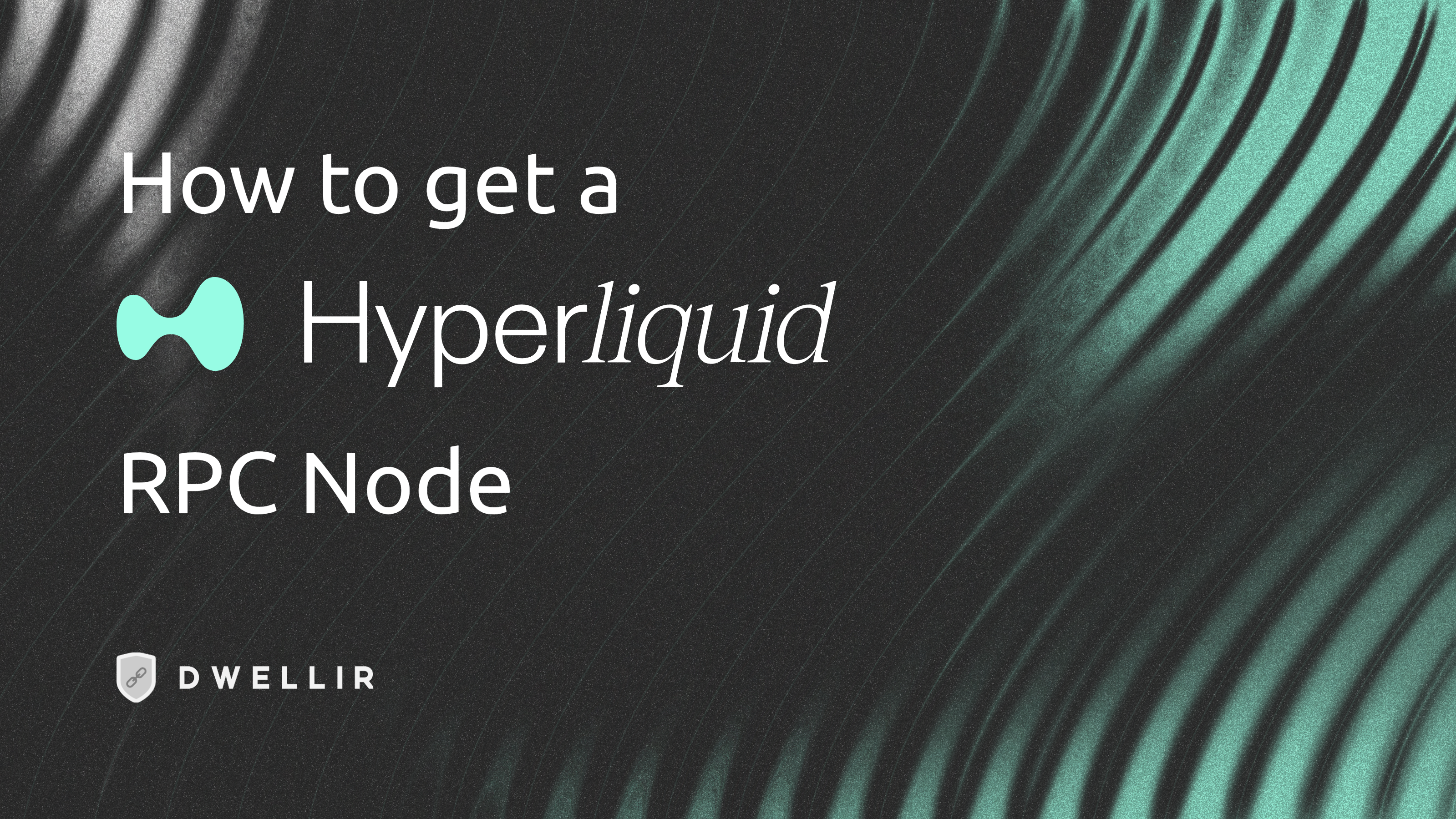 How to Get a Hyperliquid RPC Node