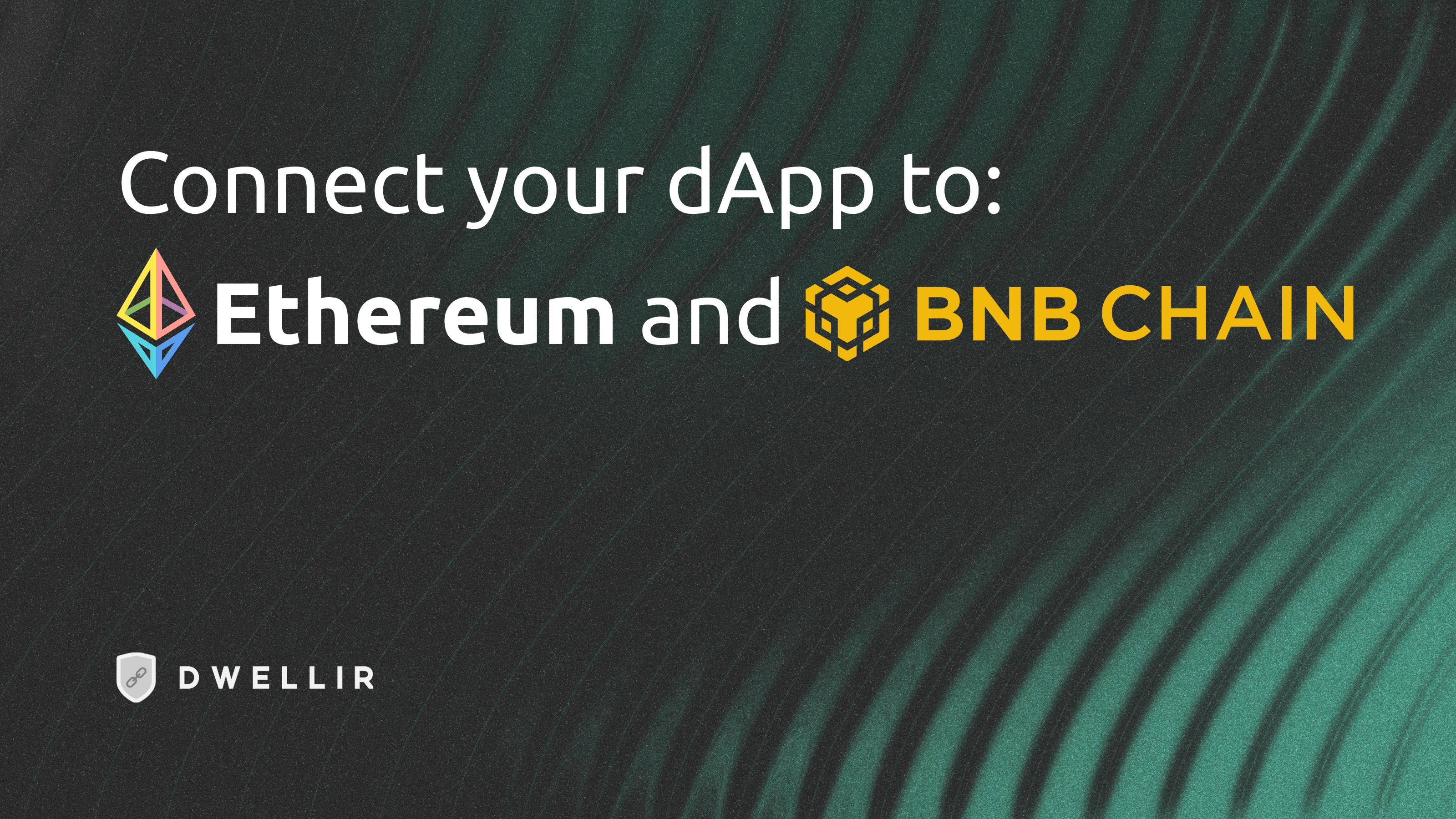 How to Connect Your dApp to Ethereum and Binance Smart Chain